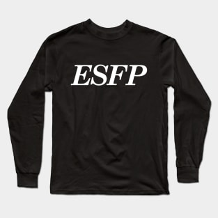 ESFP Long Sleeve T-Shirt